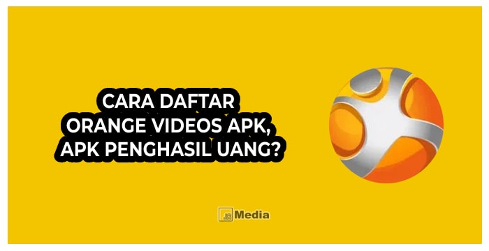 7 Cara Mendaftar Aplikasi Orange Videos