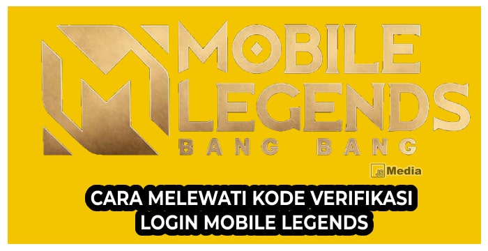 8 Cara Melewati Kode Verifikasi Login Mobile Legends