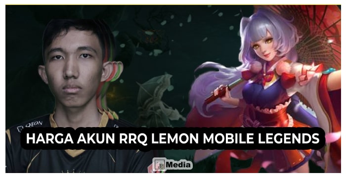 Ini Segini Harga Akun RRQ Lemon Mobile Legends