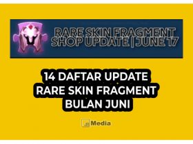 14 Daftar Update Rare Skin Fragment Bulan Juni, Terlengkap