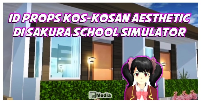 ID Props Kos-Kosan Aesthetic di Sakura School Simulator, Rasa Dunia nyata!