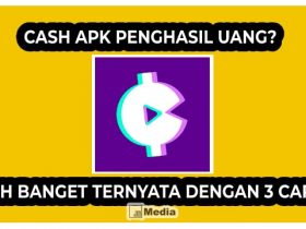 Cash APK Penghasil Uang? Mudah Banget Ternyata dengan 3 Cara ini!