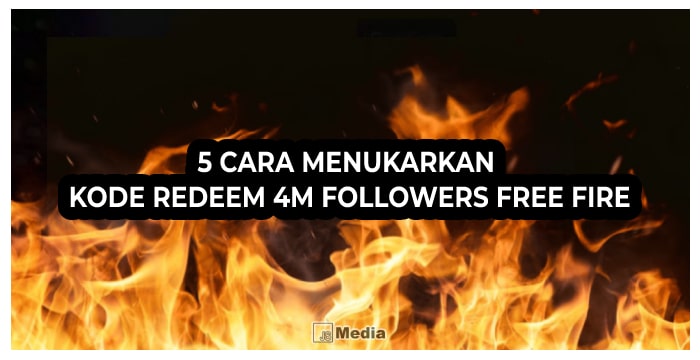 5 Cara Menukarkan Kode Redeem 4M Followers Free Fire