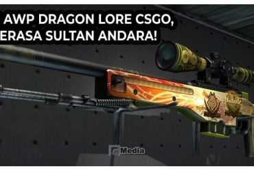 Harga Skin AWP Dragon Lore CSGO, Berasa Sultan Andara!