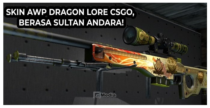 Harga Skin AWP Dragon Lore CSGO, Berasa Sultan Andara!