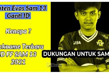 Evos SAM 13 ganti Nickname? Benarkah ID FF Sam 13 Sekarang? Berikut Faktanya