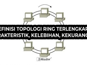 13+ Definisi Topologi Ring Terlengkap : Karakteristik, Kelebihan, Kekurangan