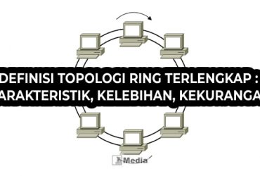 13+ Definisi Topologi Ring Terlengkap : Karakteristik, Kelebihan, Kekurangan