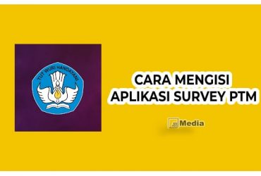 Cara Isi Aplikasi Survey PTM dengan Mudah