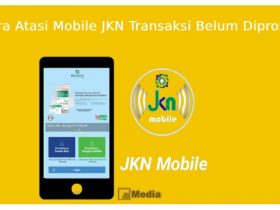 5 Cara Atasi Mobile JKN Transaksi Belum Dapat Diproses, Jangan Panik!