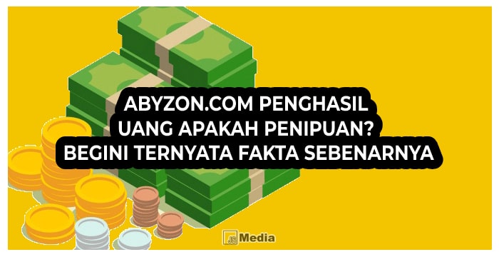 Abyzon.Com Penghasil Uang Apakah Penipuan? Begini Ternyata Fakta Sebenarnya