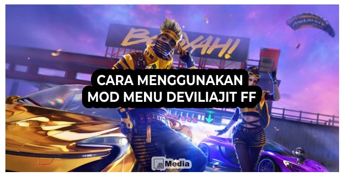 5 Cara Menggunakan Mod Menu Deviliajit FF