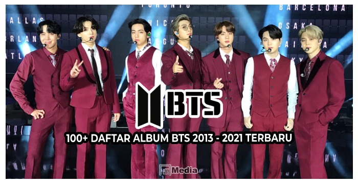 100+ Daftar Album BTS (Bangtan Sonyeon) 2013 - 2021 Lengkap