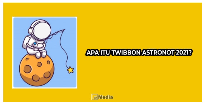 Apa Itu Twibbon Astronot 2021?