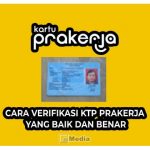 Cara Verifikasi KTP Prakerja yang Baik dan Benar, Berikut Langkahnya