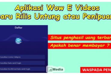 Aplikasi Wow E Videos Penghasil Uang, Terdaftar di OJK?