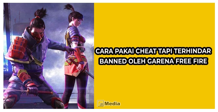 Cara Pakai Cheat Tapi Terhindar Banned oleh Garena Free Fire