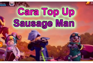 9+ Cara Top Up Sausage Man Menggunakan Candy Paling Mudah, Banyak Bonusnya