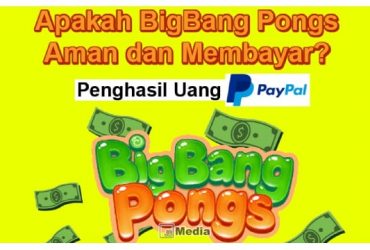 Apakah Game BigBang Pongs Penghasil Uang, Masuk PayPal Terbukti Membayar?