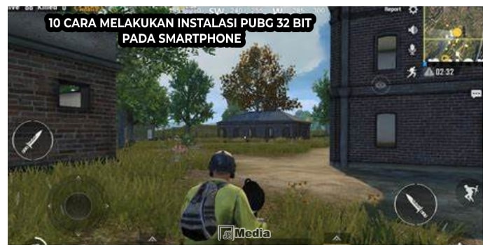 10 Cara Melakukan Instalasi PUBG 32 Bit pada Smartphone