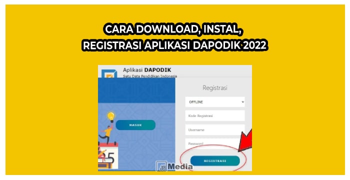 12 Cara Download, Instal, Registrasi Aplikasi Dapodik 2022