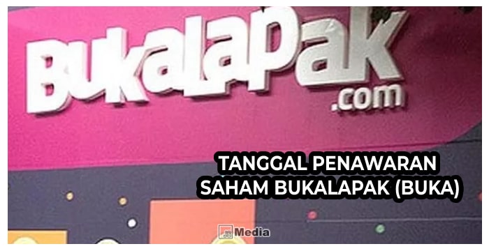 Tanggal Penawaran Saham Bukalapak (BUKA)