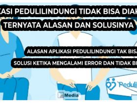 Aplikasi PeduliLindungi Tidak Bisa Diakses? Ternyata Alasan dan Solusinya