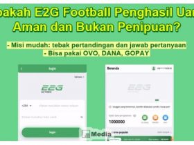 Apakah E2G Football Penghasil Uang Aman dan Bukan Penipuan? Berikut Review Terlengkap