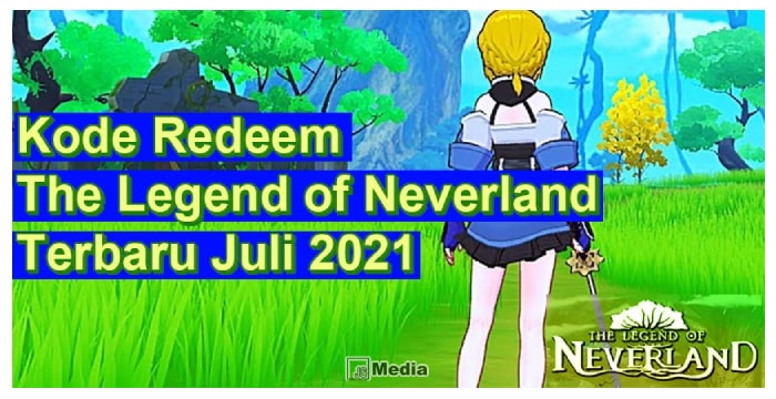 Buruan Pakai Kode Redeem The Legend of Neverland Terbaru Juli 2021!