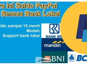 Cara Isi Saldo PayPal dari Semua Bank Lokal dengan Mudah