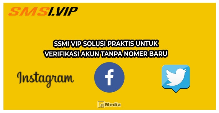 SMSI VIP Solusi Praktis Untuk Verifikasi Akun Tanpa Nomer Baru