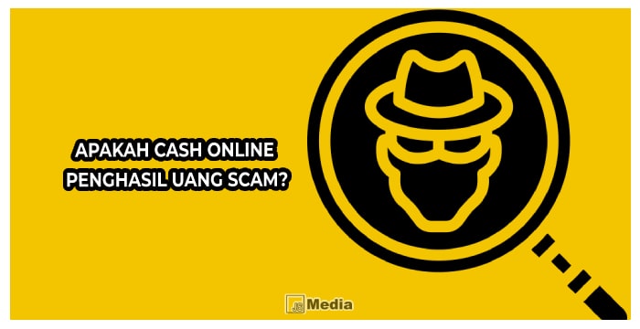 Apakah Cash Online Penghasil Uang Scam?