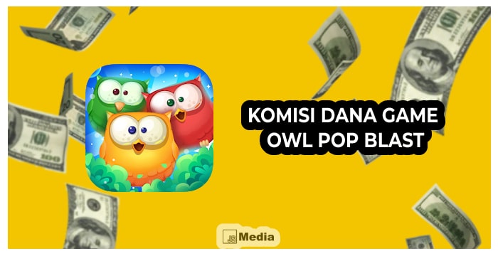 Komisi DANA Game OWL Pop Blast