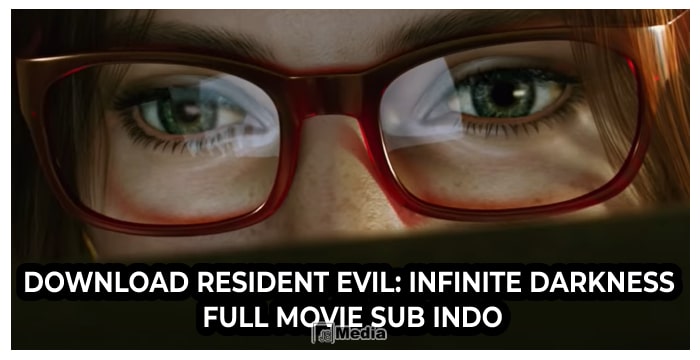 Download Resident Evil: Infinite Darkness full movie sub Indo