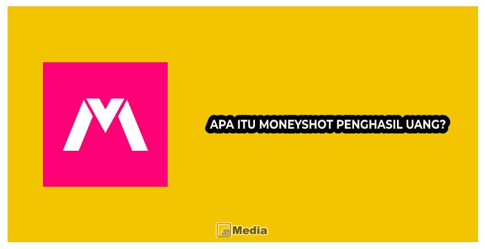 Apa Itu Moneyshot Penghasil Uang?