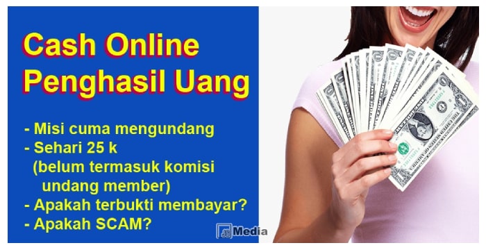 Cash Online Penghasil Uang, Terbukti Membayar atau Scam?