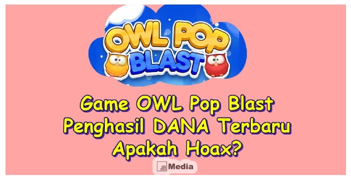 Game OWL Pop Blast Penghasil Uang ke DANA, Apakah Hoax