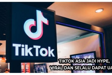 Tiktok Asia Jadi Hype, Viral dan Selalu Dapat Uang