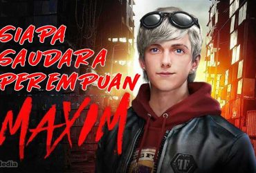 Siapa Saudara Perempuan Maxim?