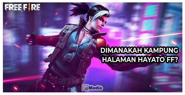 Dimanakah Kampung Halaman Hayato FF?