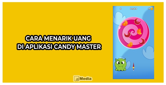 Cara Menarik Uang di Aplikasi Candy Master