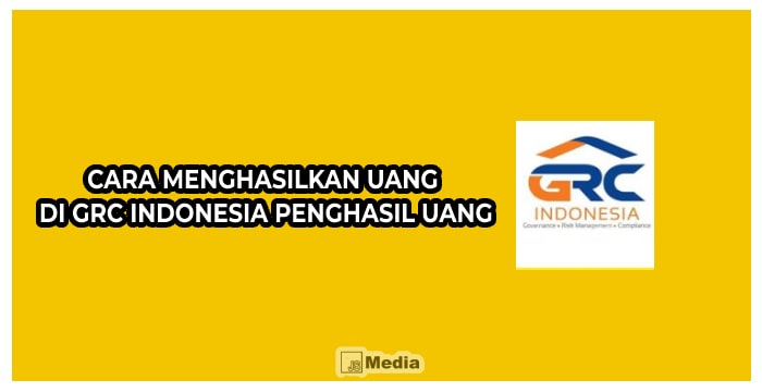 Cara Menghasilkan Uang di GRC Indonesia Penghasil Uang