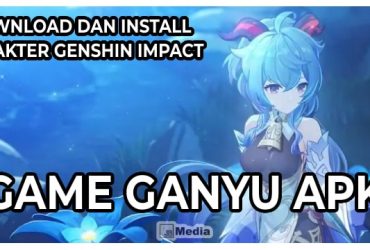 Cara Install Ganyu Apk