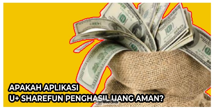 Apakah Aplikasi U+ ShareFun Penghasil Uang Aman?