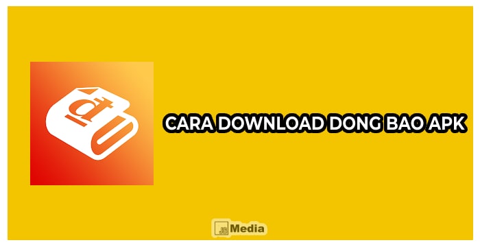 Cara Download Dong Bao Apk