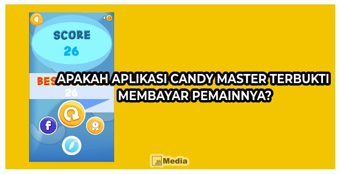 Apakah Aplikasi Candy Master Terbukti Membayar Pemainnya?