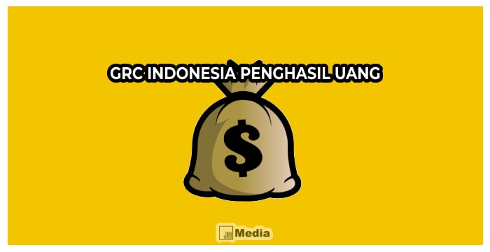 Tentang GRC Indonesia Penghasil Uang