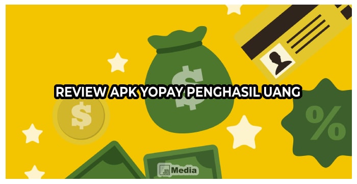 Review Apk YoPay Penghasil Uang