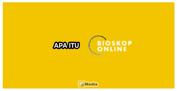 Apa itu Bioskop Online Apk?