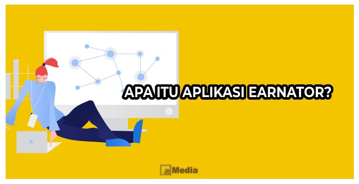 Apa Itu Aplikasi Earnator?